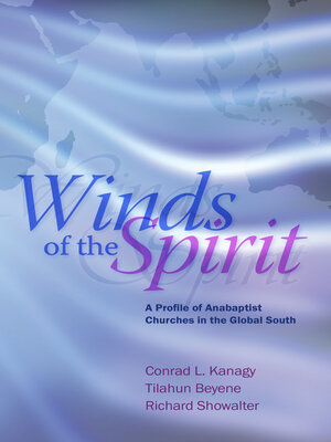 cover image of Winds of the Spirit: a Profile of Anabaptist Churches in the Global South